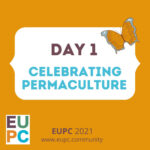2021 Day 1 - Celebrating Permaculture